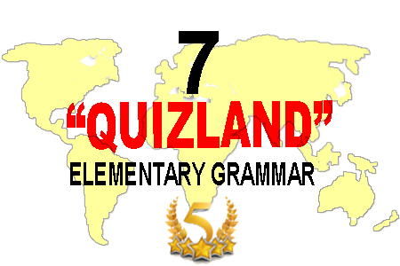 ELEMENTARY GRAMMAR -TEST 7