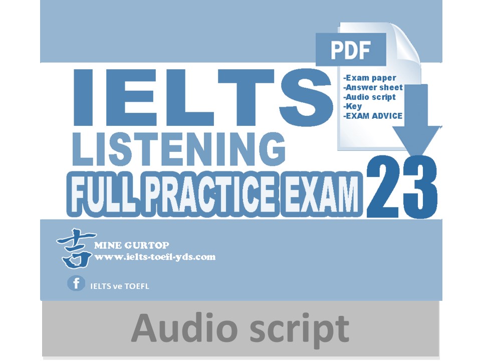 IELTS LISTENING FULL PRACTICE EXAM 23 (AUDIO SCRIPT)