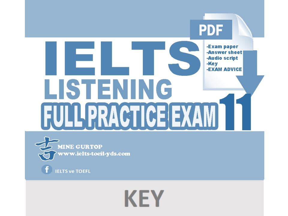 IELTS LISTENING FULL PRACTICE EXAM 11 (KEY)