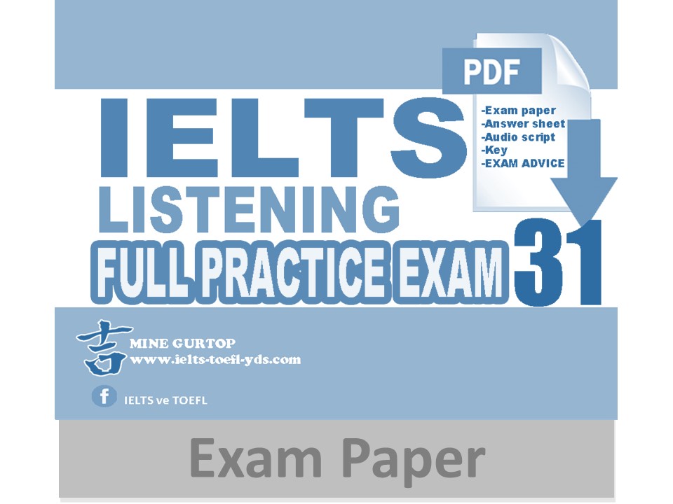 IELTS LISTENING FULL PRACTICE EXAM 31 (EXAM PAPER)