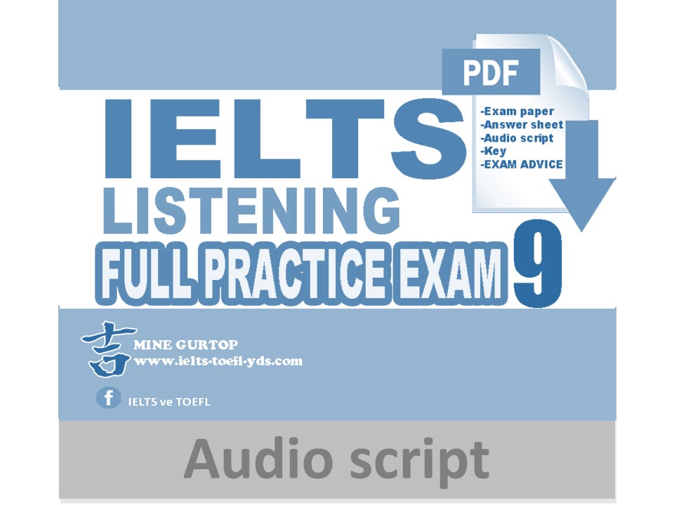 IELTS LISTENING FULL PRACTICE EXAM 9 (AUDIO SCRIPT)