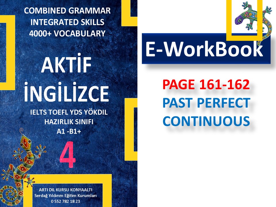 ACTIVE ENGLISH: BOOK 4 / PAGE 161 – 162 PAST PERFECT CONTINUOUS