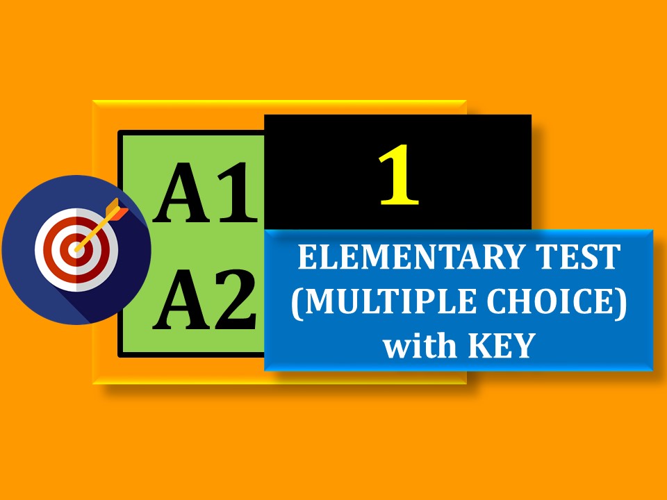 Elementary Test 1 (multiple choice)