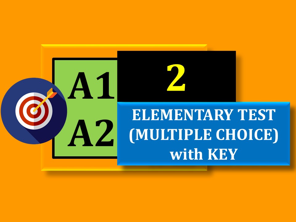 Elementary Test 2 (multiple choice)