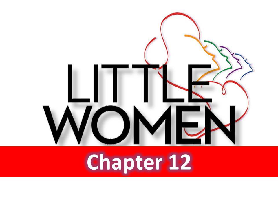 LITTLE WOMEN AUDIO BOOK: CHAPTER 12: LOVE AND MR BROOKE