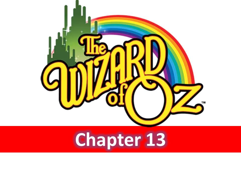 THE WIZARD OF OZ  AUDIO BOOK :CHAPTER 13: DOROTHY AND THE WINGED MONKEYS