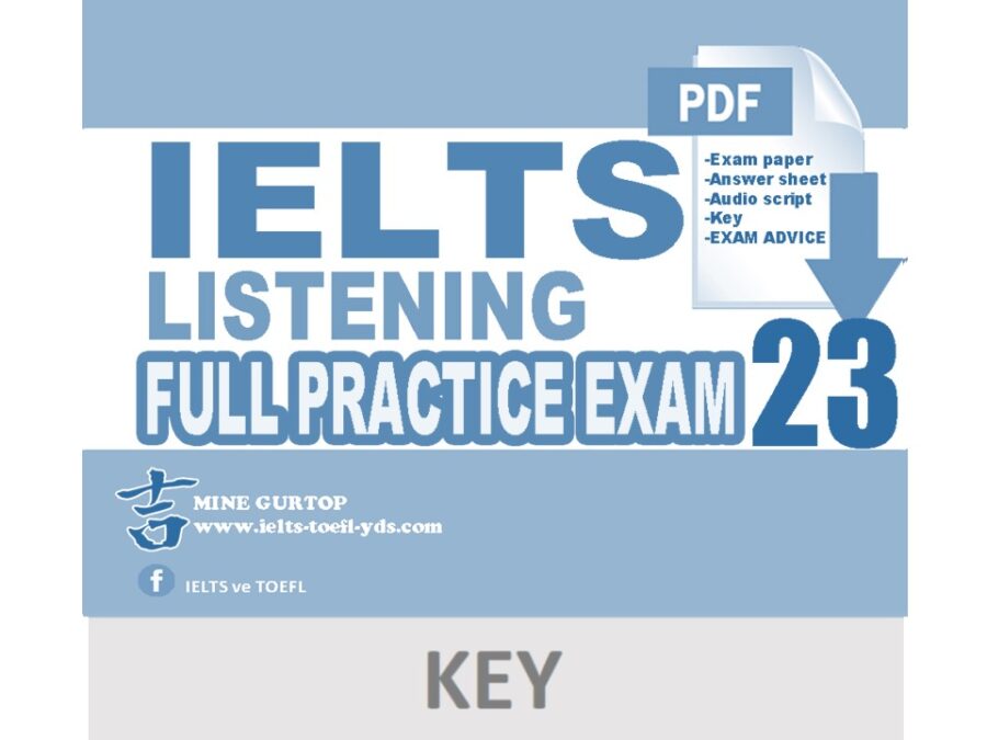 IELTS LISTENING FULL PRACTICE EXAM 23 (KEY)