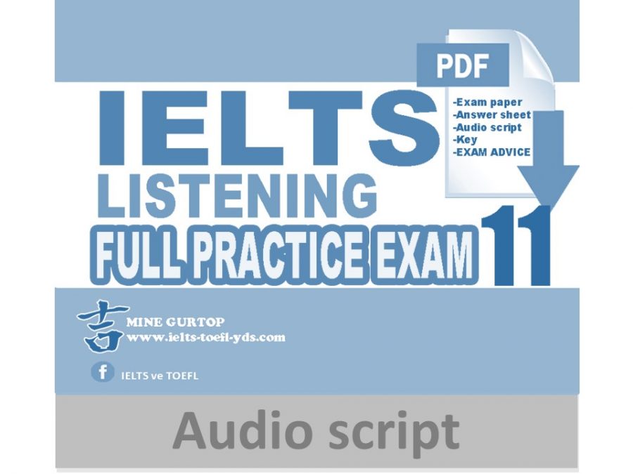 IELTS LISTENING FULL PRACTICE EXAM 11 (AUDIO SCRIPT)